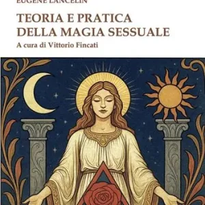 Offerta Del Giorno Teoria e pratica della magia sessuale