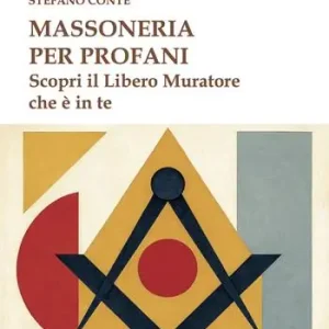Acquista Ora Massoneria per profani. Scopri il libero muratore che è in te