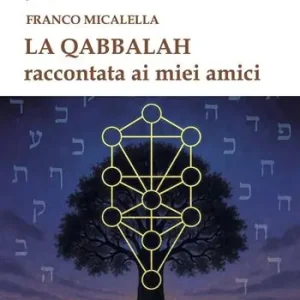 La qabbalah. Raccontata ai miei amici Occasione