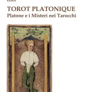Solo Oggi Torot platonique. Platone e i misteri nei tarocchi