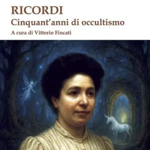 Ricordi. Cinquant‘anni di occultismo Ultima Occasione