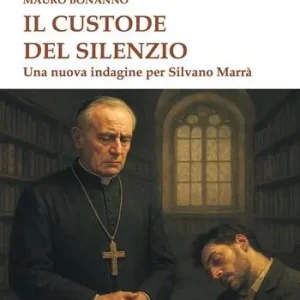 Prezzo Conveniente Il custode del silenzio. Una nuova indagine per Silvano Marrà