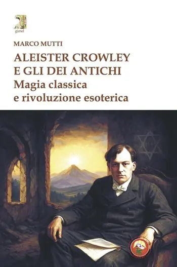 Spedito Oggi Aleister Crowley e gli dei antichi. Magia classica e rivoluzione esoterica