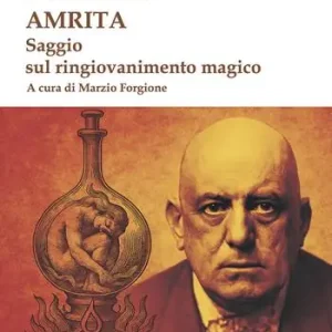 Amrita. Saggio sul ringiovanimento magico Scelto Dai Clienti