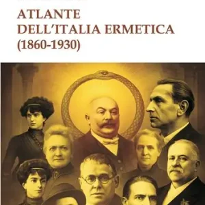 Atlante dell‘Italia ermetica (1860-1930) Ultime Pezzi