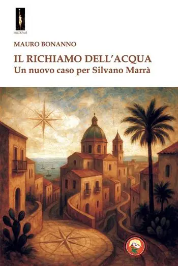 Compra Adesso Il richiamo dell‘acqua. Un nuovo caso per Silvano Marrà