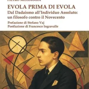 Spedizione Espresso Evola prima di Evola. Dal dadaismo all‘individuo assoluto