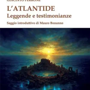 L‘Atlantide. Leggende e testimonianze Di Tendenza