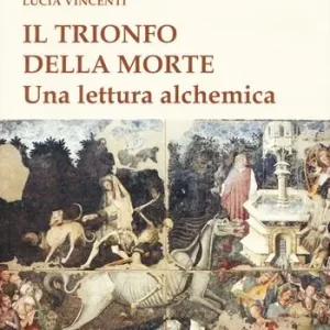 Miglior Prezzo Il trionfo della morte. Una lettura alchemica
