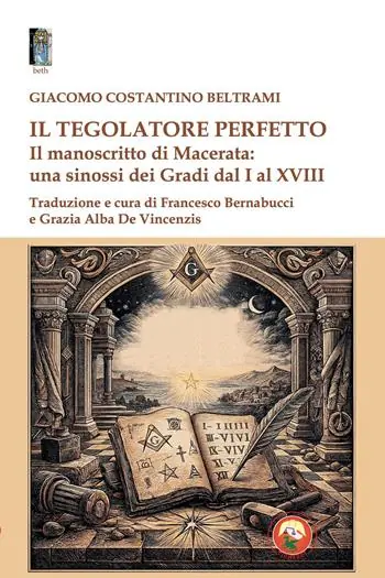 Offerta Il tegolatore perfetto. Il manoscritto di Macerata una sinossi dei Gradi dal I al XVIII