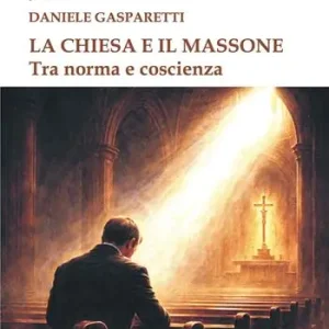 La Chiesa e il massone. Tra norma e coscienza Soddisfatti O Rimborsati
