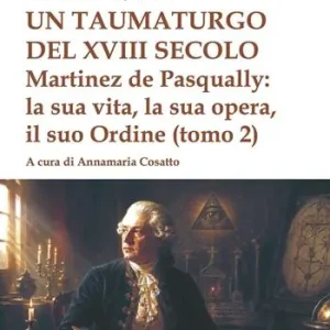 Un taumaturgo del XVIII secolo. Vol. 2 Ultime Pezzi