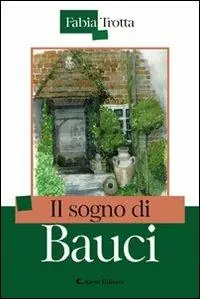 Il sogno di Bauci Nuova Collezione