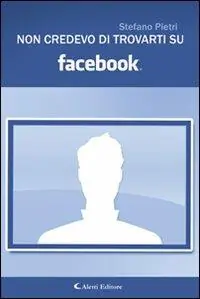 Non credevo di trovarti su Facebook Sconto