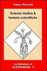 Esclusivo Scienza medica & fantasie scientifiche