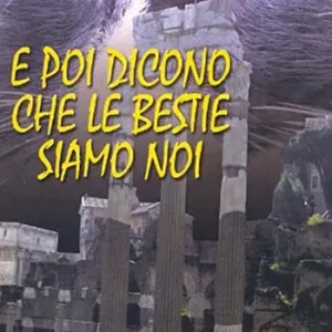 Spedito Oggi E poi dicono che le bestie siamo noi