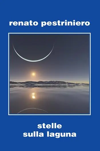 Offerta Lampo Stelle sulla laguna. Ediz. integrale