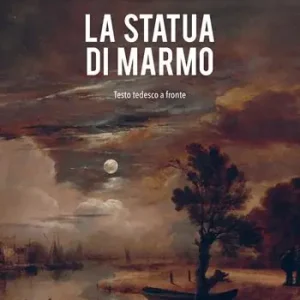 La statua di marmo. Testo tedesco a fronte Miglior Prezzo