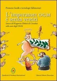 Esclusivo L‘ imperatore OGM è senza vestiti