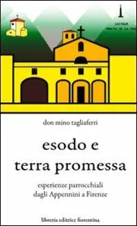 Esodo e terra promessa. Esperienze parrocchiali dagli Appennini a Firenze Promozione
