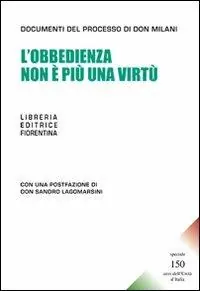 Più Venduto L‘ obbedienza non è più una virtù. Speciale 150 anni dell‘Unità d‘Italia