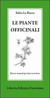 Le piante officinali. Risorse naturali per farci stare bene Solo Oggi