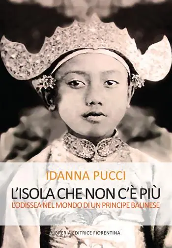 L‘ isola che non c‘è più. L‘Odissea nel mondo di un principe balinese Ultimissimo Modello
