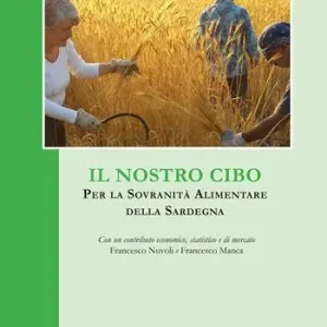 Acquista Ora Il nostro cibo. Per la sovranità alimentare della Sardegna