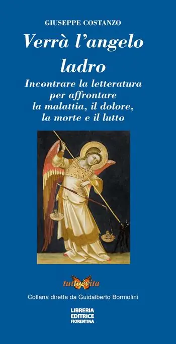 Nuova Collezione Verrà l‘angelo ladro. Incontrare la letteratura per affrontare la malattia, il dolore, la morte e il lutto