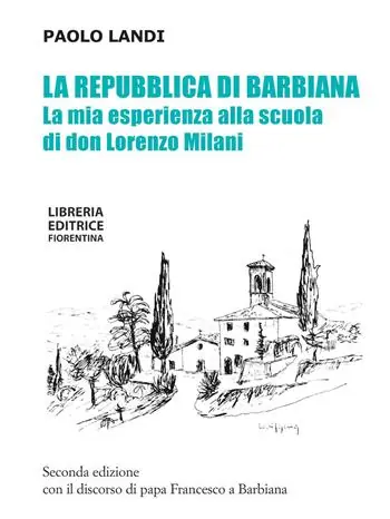 La repubblica di Barbiana. La mia esperienza alla scuola di don Lorenzo Milani. Ediz. ampliata Nuovo Arrivo