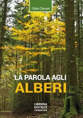 La parola agli alberi. Ediz. ampliata Offerta Limitata