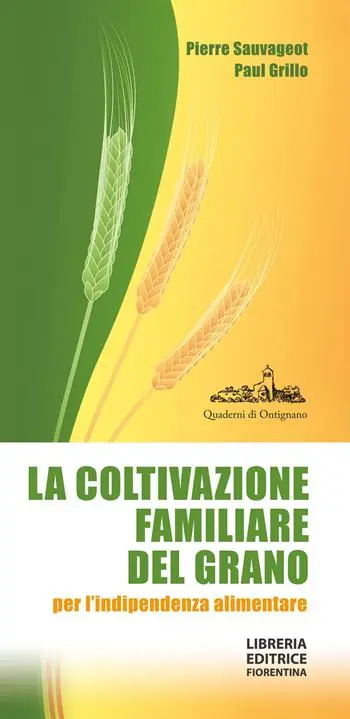 Economico La coltivazione familiare del grano per l‘indipendenza alimentare. Ediz. ampliata