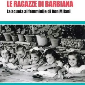 Pagamento Sicuro Le ragazze di Barbiana. La scuola al femminile di Don Milani