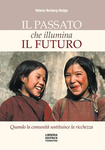 Scelto Dai Clienti Il passato che illumina il futuro. Quando la comunità sostituisce la ricchezza