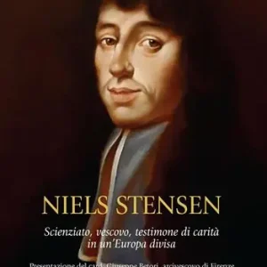 Più Venduto Niels Stensen. Scienziato, vescovo, testimone di carità in un‘Europa divisa