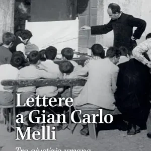 Must-Have Lettere a Gian Carlo Melli. Tra giustizia umana e giustizia divina