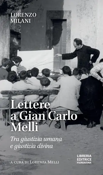 Must-Have Lettere a Gian Carlo Melli. Tra giustizia umana e giustizia divina