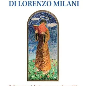 Miglior Prezzo I cento anni di don Lorenzo Milani. Sette percorsi dentro una grande eredità