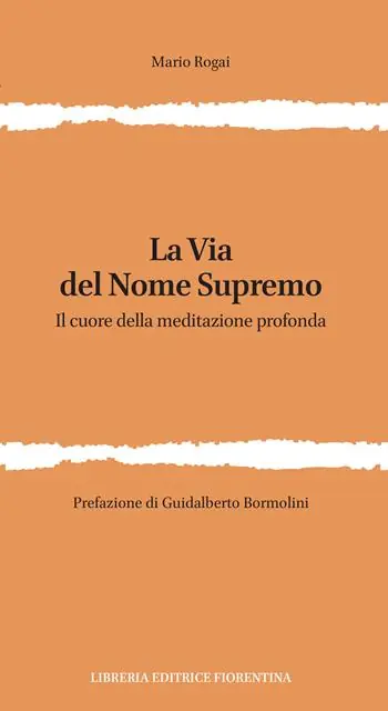 La Via del Nome Supremo. Il cuore della meditazione profonda Offerta