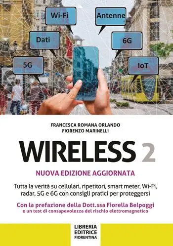 Prezzo Di Fabbrica Wireless 2. Tutta la verità su cellulari, ripetitori, smart-meter, Wi-Fi, radar, 5G e 6G con consigli pratici per proteggersi