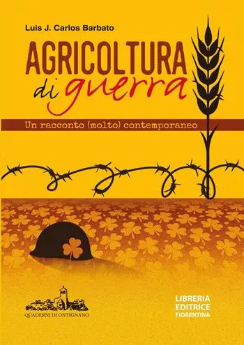 Agricoltura di guerra. Un racconto (molto) contemporaneo Compra Adesso