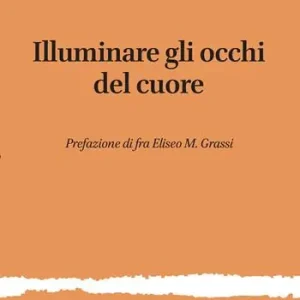 Illuminare gli occhi del cuore Bestseller