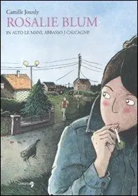 Non Perdere In alto le mani, abbasso i calcagni. Rosalie Blum. Vol. 2
