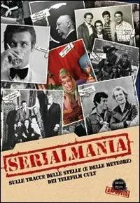 Serialmania. Sulle tracce delle stelle (e delle meteore) dei telefilm cult Affare