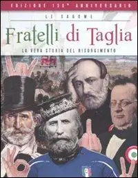 Fratelli di taglia. La vera storia del Risorgimento Consegna Rapida
