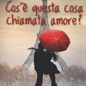 Cos‘è questa cosa chiamata amore? Offerta Lampo