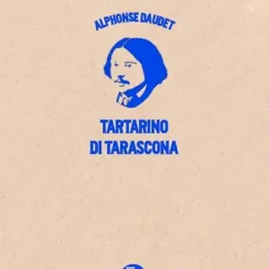 Le prodigiose avventure di Tartarino di Tarascona. Ediz. illustrata Esclusivo