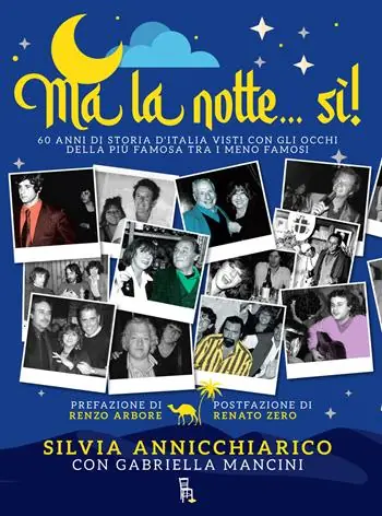 Ma la notte... Sì! 60 anni di storia d‘Italia visti con gli occhi della più famosa dei meno famosi Bestseller
