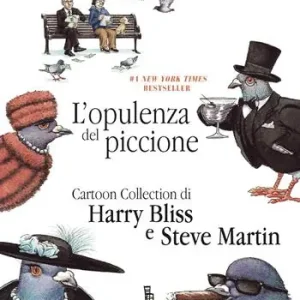 L‘opulenza del piccione. Ediz. italiana e inglese Must-Have
