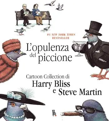 L‘opulenza del piccione. Ediz. italiana e inglese Must-Have